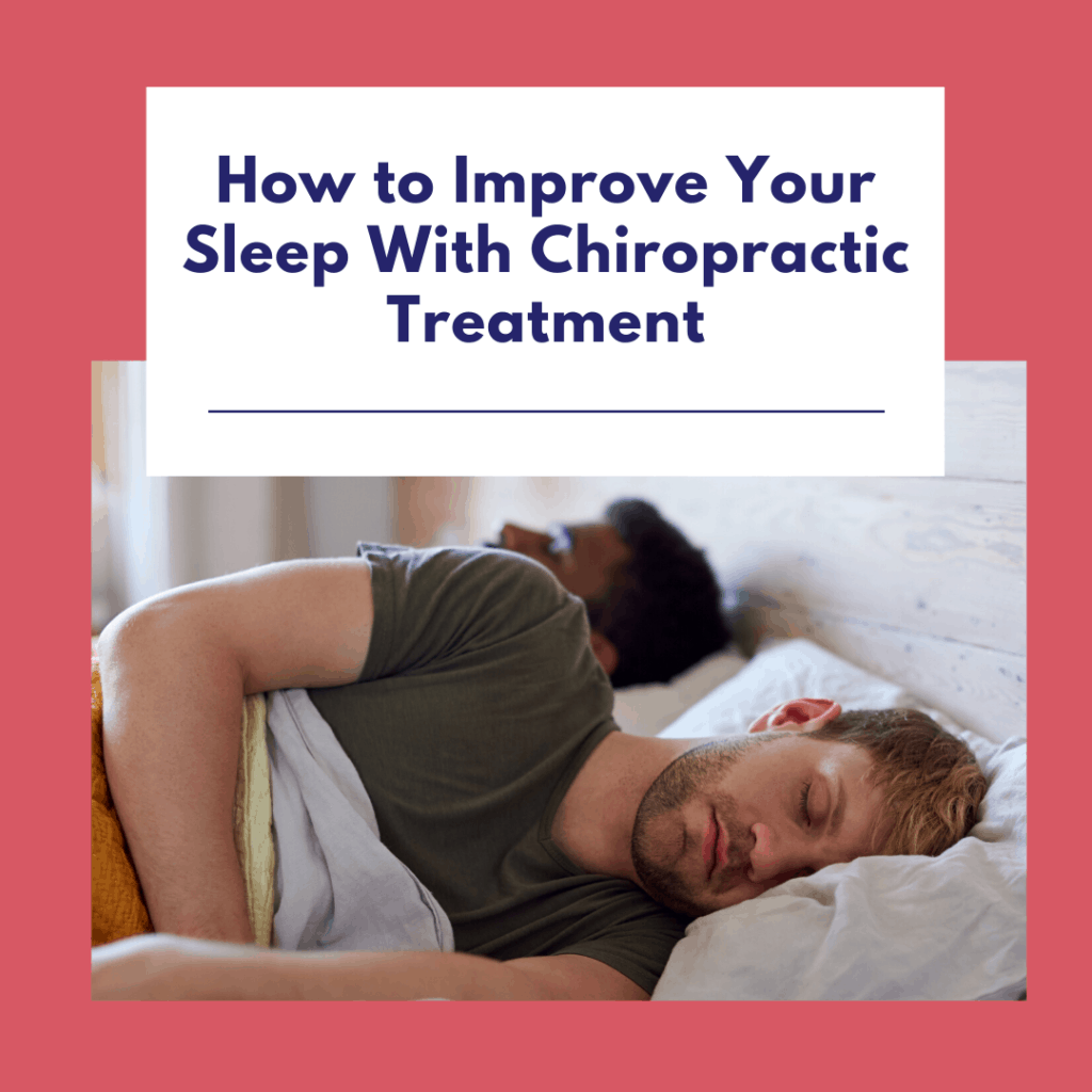 How To Improve Your Sleep With Chiropractic Treatment